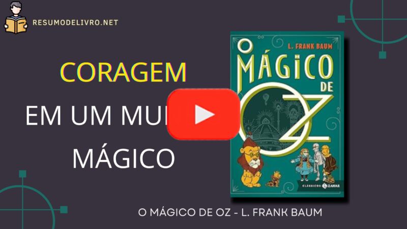 O Mágico de Oz , de L. Frank Baum