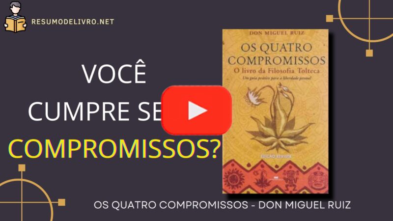 Os Quatro Compromissos, de Don Miguel Ruiz